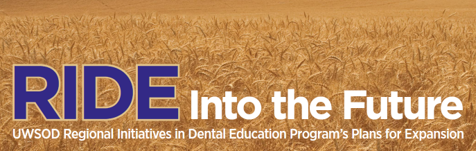 UWSOD Regional Initiatives in Dental Education Program’s  Plans for Expansion